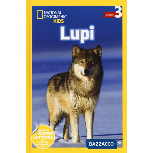 Lupi. Livello 3. Ediz. a colori