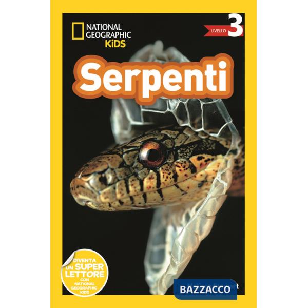 Serpenti. Livello 3. Diventa un super lettore