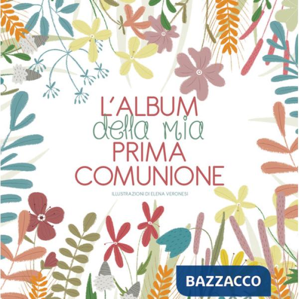 Album della mia prima comunione. Nuova ediz. (L')
