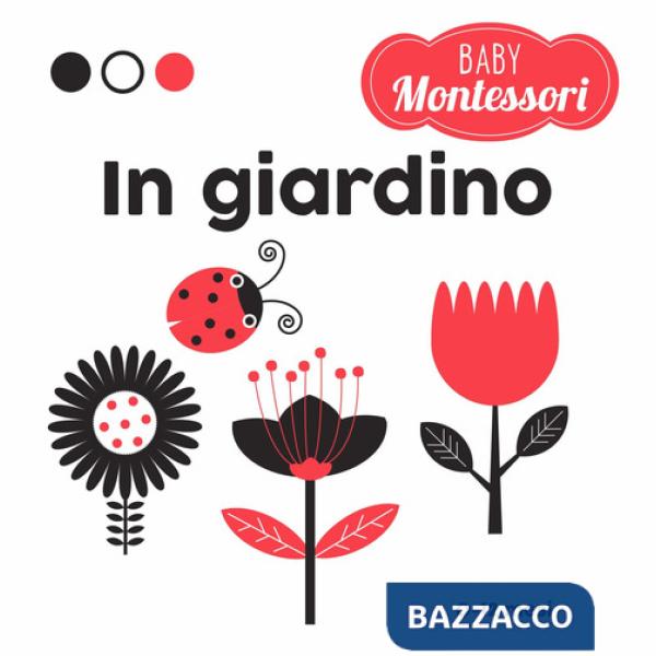 In giardino. Baby Montessori. Ediz. a colori