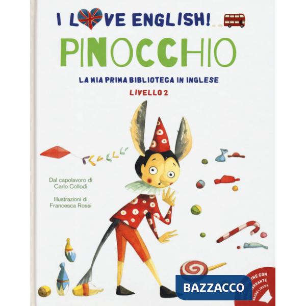 Pinocchio dal capolavoro di Carlo Collodi. Livello 2. Ediz. italiana e inglese. Con File audio per il download