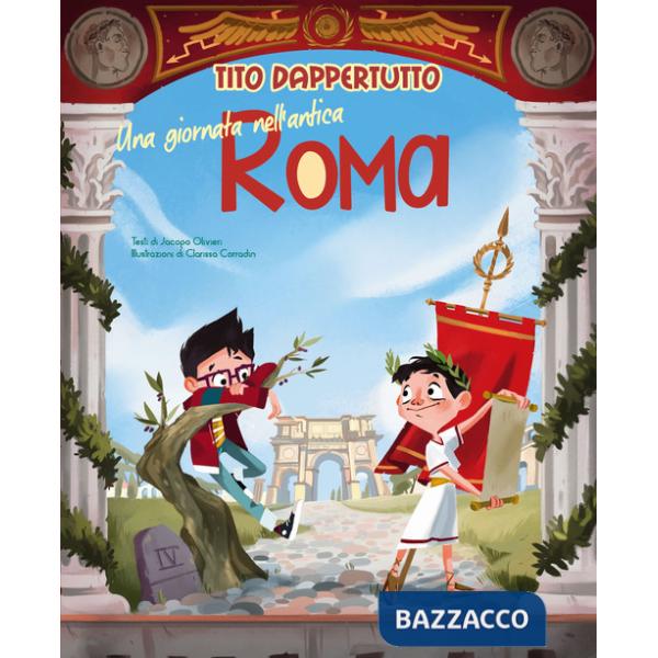 Giornata nell'antica Roma. Tito dappertutto (Una)