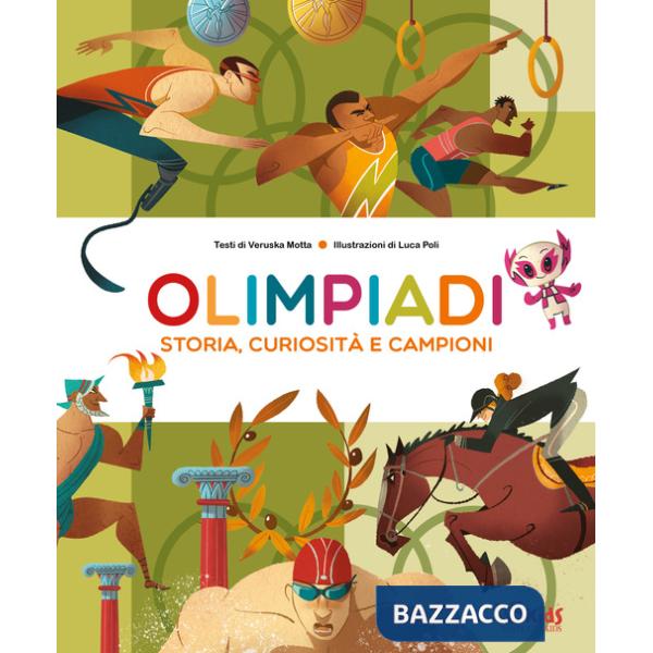 Olimpiadi. Storie, curiosità e campioni