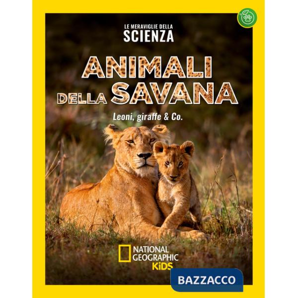 Animali della savana. Le meraviglie della scienza
