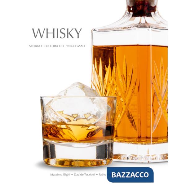 Whisky. Storia e cultura del single malt