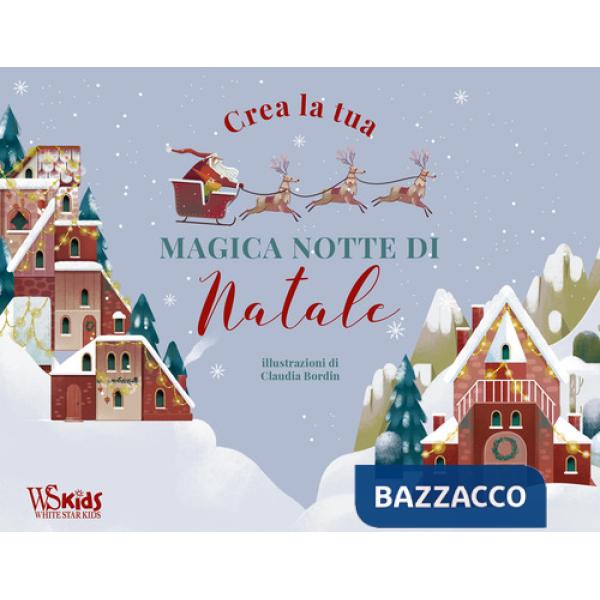 Crea la tua magica notte di Natale