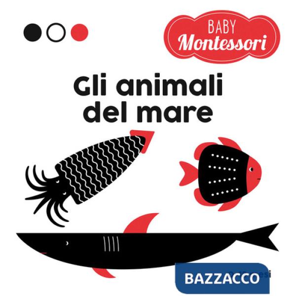 Animali del mare. Baby Montessori. Ediz. a colori (Gli)
