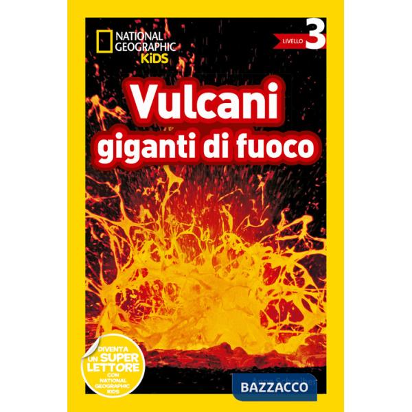 Vulcani giganti di fuoco. Livello 3