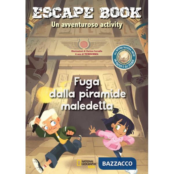 Fuga dalla piramide maledetta. Escape book. Un avventuroso activity. Con adesivi. Con Poster