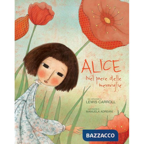 Alice nel paese delle meraviglie. Ediz. a colori