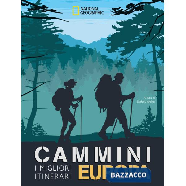 Cammini Europa. I migliori itinerari. National Geographic