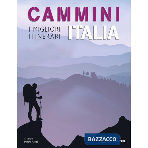 Cammini Italia: I migliori itinerari. National Geographic