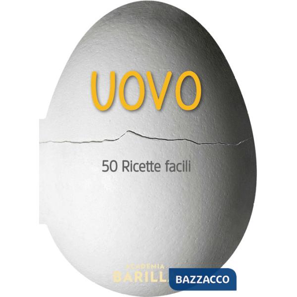 Uovo. 50 ricette facili