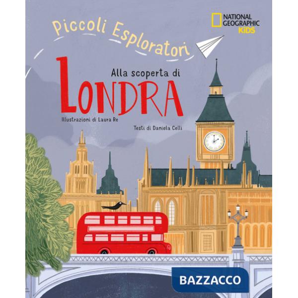 Alla scoperta di Londra. Piccoli esploratori