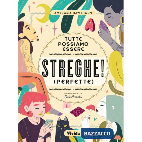 Tutte possiamo essere streghe! (perfette)