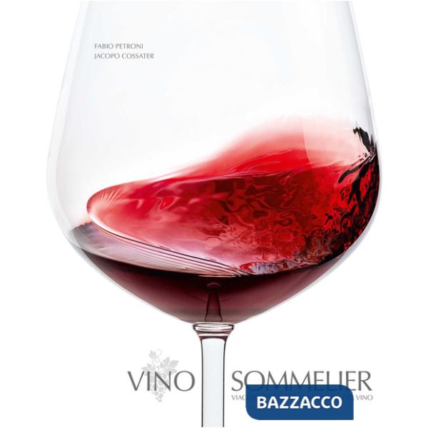 Vino sommelier. Viaggio attraverso la cultura del vino