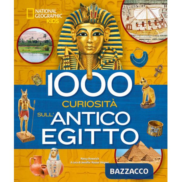 1000 curiosità sull'antico Egitto. Ediz. a colori