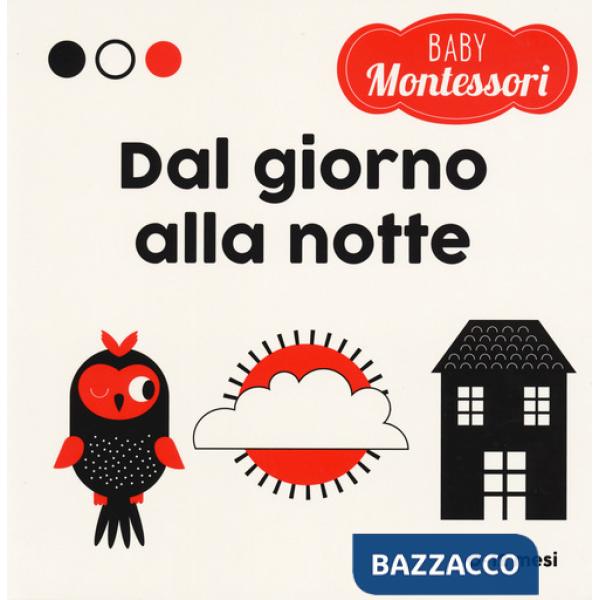 Giorno e notte. Baby Montessori. Ediz. a colori