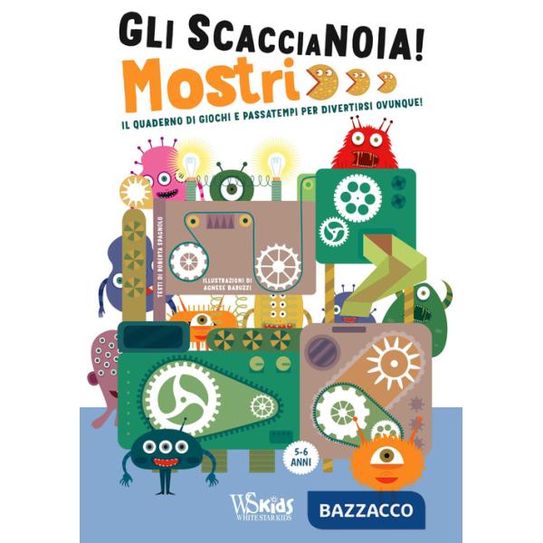 Mostri. Il quaderno di giochi e passatempi per divertirsi ovunque! Gli scaccianoia! Ediz. a colori