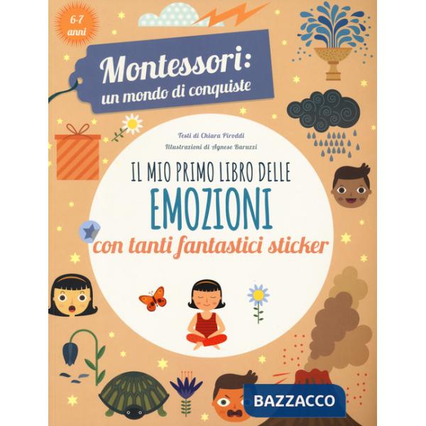 Mio primo libro delle emozioni. Montessori: un mondo di conquiste. Ediz. a colori (Il)