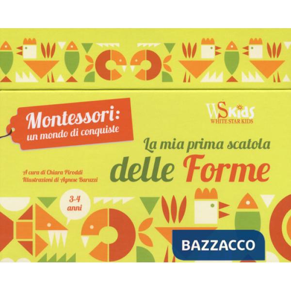 Mia prima scatola delle forme. Montessori un mondo di conquiste. Ediz. a colori. Con gadget (La)