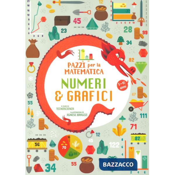Numeri e grafici. Pazzi per la matematica