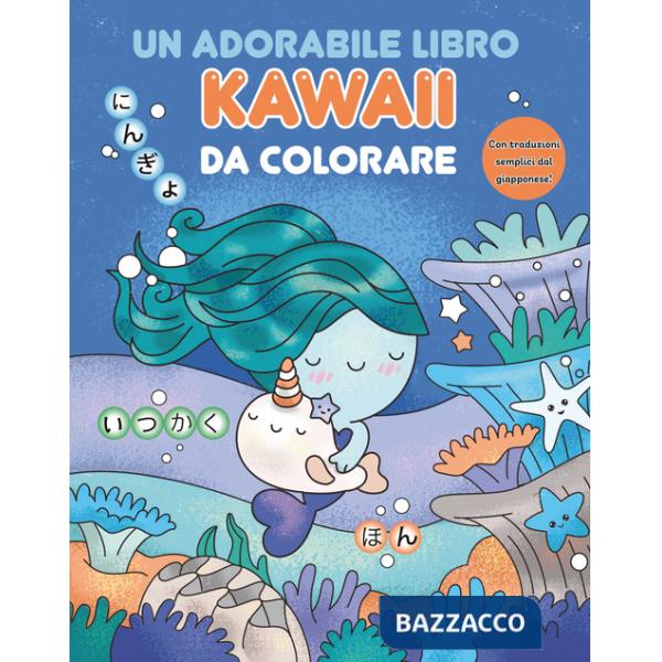 Adorabile libro kawaii da colorare. Ediz. illustrata (Un)