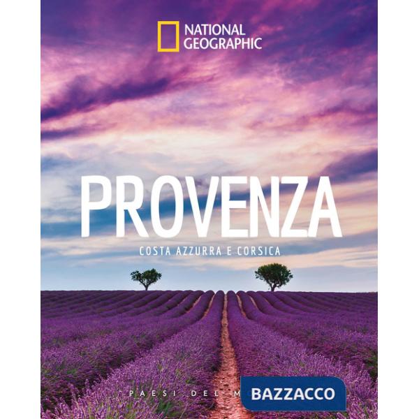 Provenza, Costa Azzurra e Corsica. Paesi del mondo. Ediz. a colori