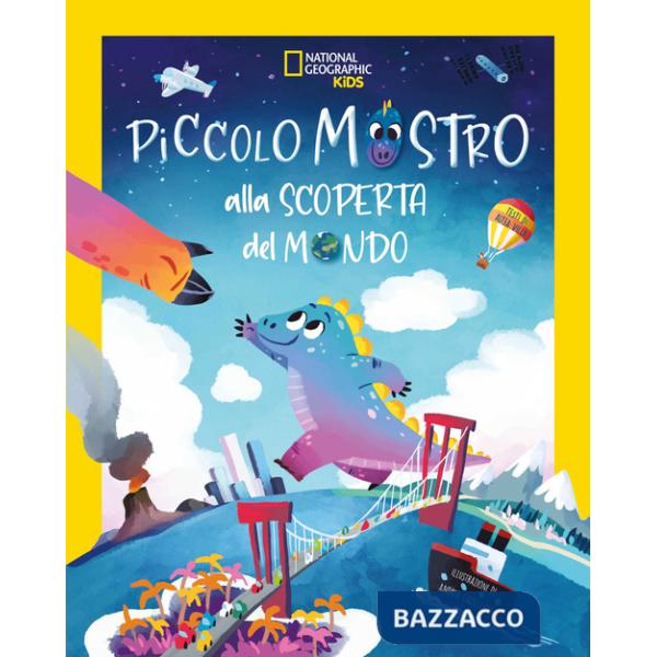 Piccolo mostro alla scoperta del mondo. Ediz. a colori