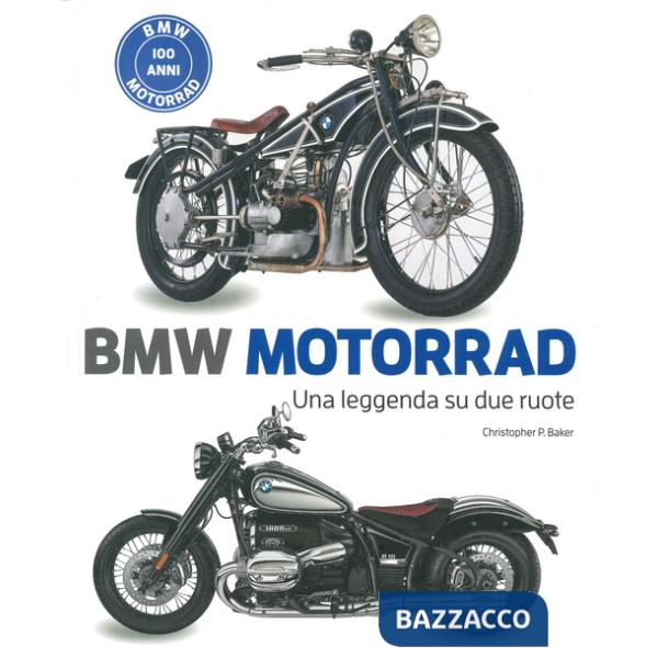 BMW motorrad. Una leggenda su due ruote. Ediz. a colori