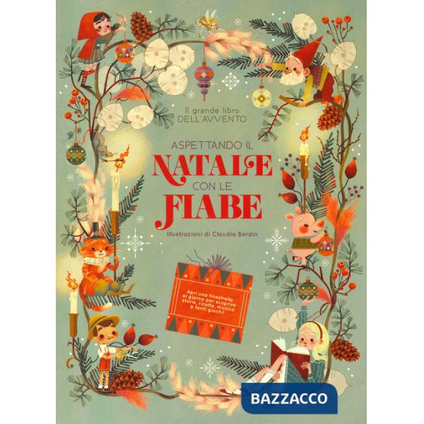 Grande libro dell'Avvento. Aspettando il Natale con le fiabe. Ediz. a colori (Il)