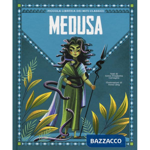 Medusa. Piccola libreria dei miti classici. Ediz. a colori