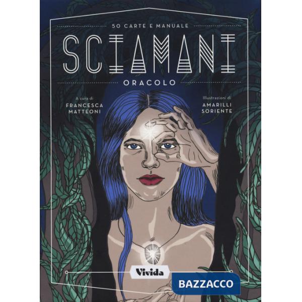 Sciamani. Oracolo. Con 50 Carte