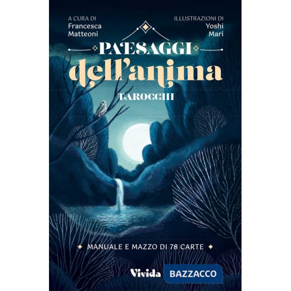 Paesaggi dell'anima. Tarocchi. Con Carte