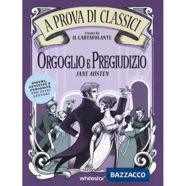 Orgoglio e pregiudizio. A prova di classici