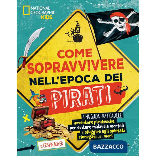 Come sopravvivere nell'epoca dei pirati