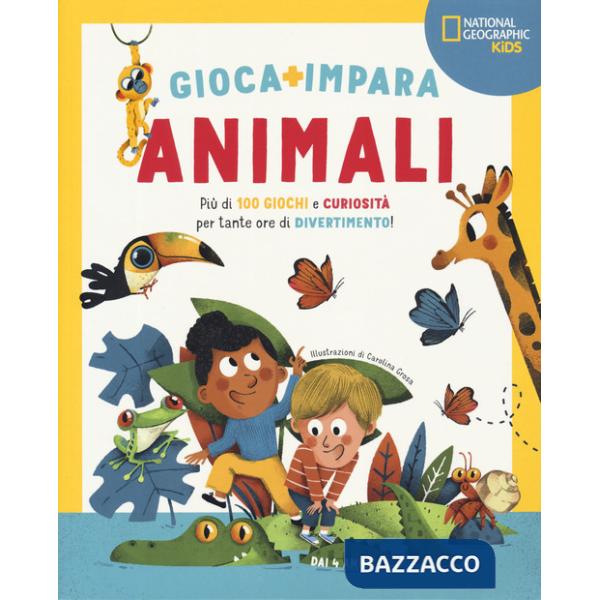 Animali. Più di 100 giochi e curiosità per tante ore di divertimento. Gioca e impara. Ediz. a colori