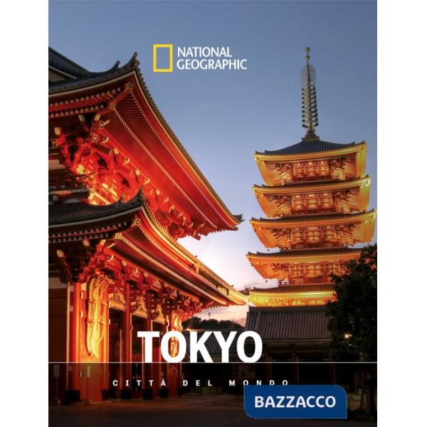Tokyo. Città del mondo. National geographic