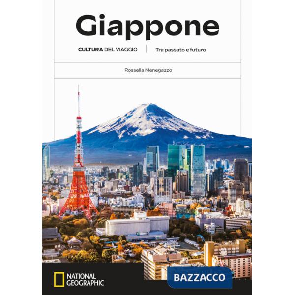 Giappone. Cultura del viaggio. Tra passato e futuro