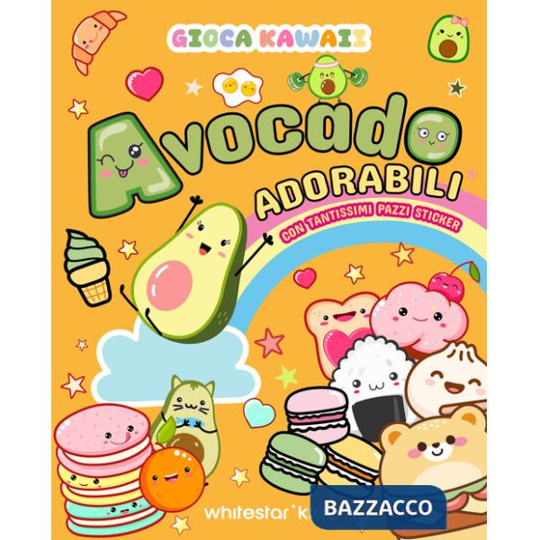Gioca kawaii. Avocado adorabili. Con tantissimi pazzi stickers