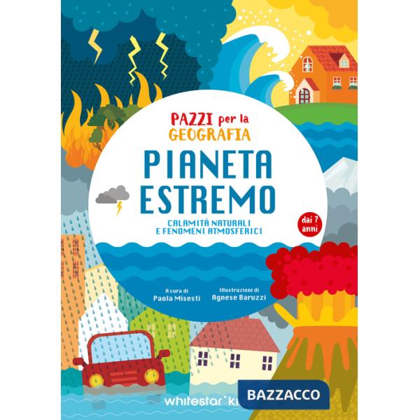 Pianeta estremo. Pazzi per la geografia