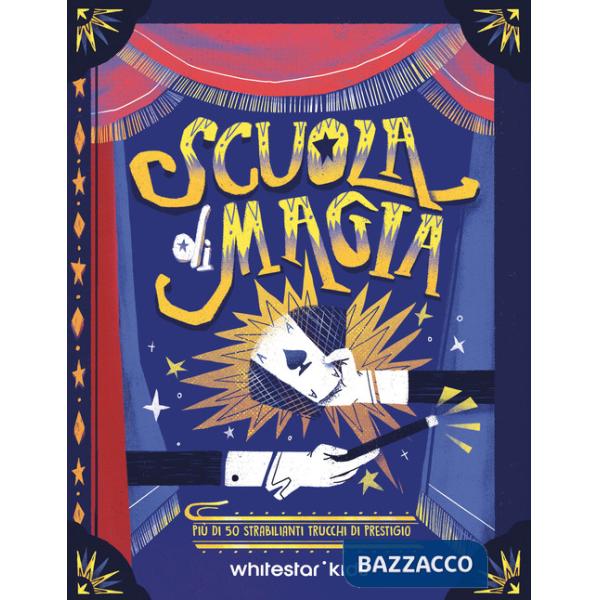 Scuola di magia. Più di 50 strabilianti trucchi di prestigio. Con Poster