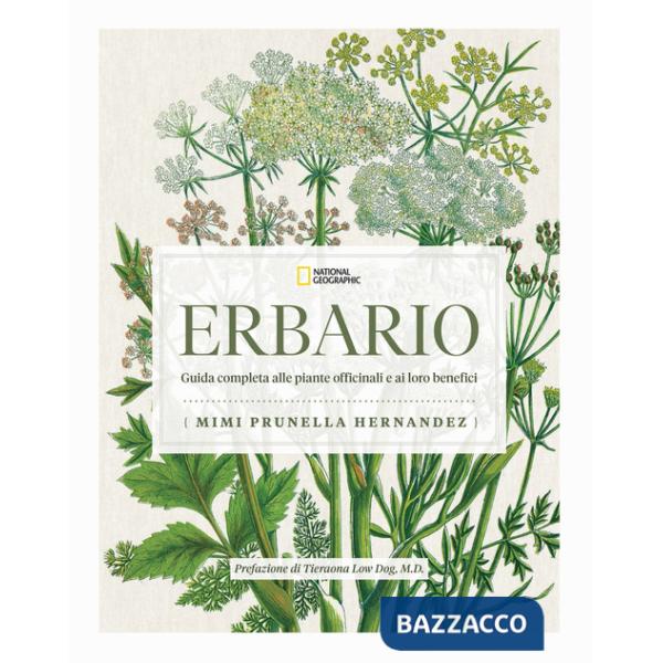 Erbario. Guida completa alle piante officinali e ai loro benefici
