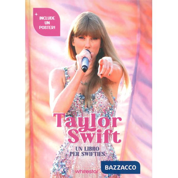 Taylor Swift. Un libro per swifties. Ediz. a colori. Con Poster