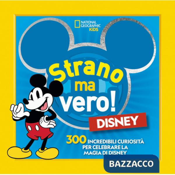 Disney. Strano ma vero!