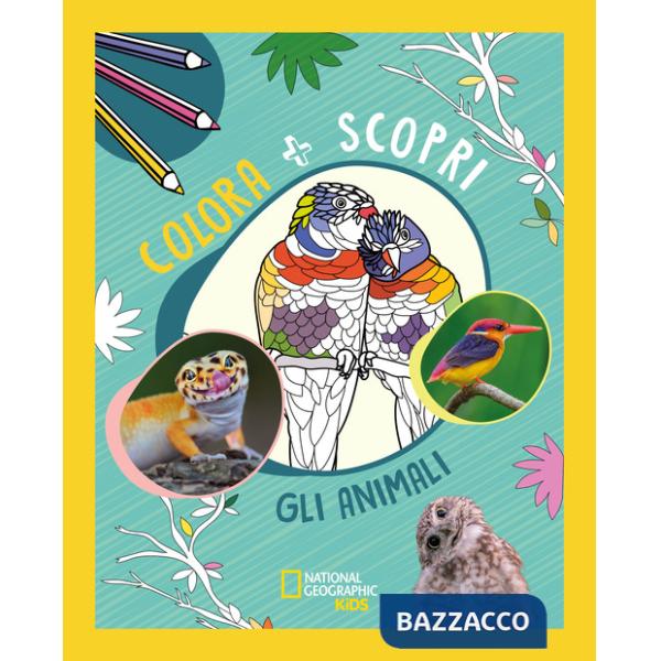 Animali. Colora + scopri. Ediz. illustrata