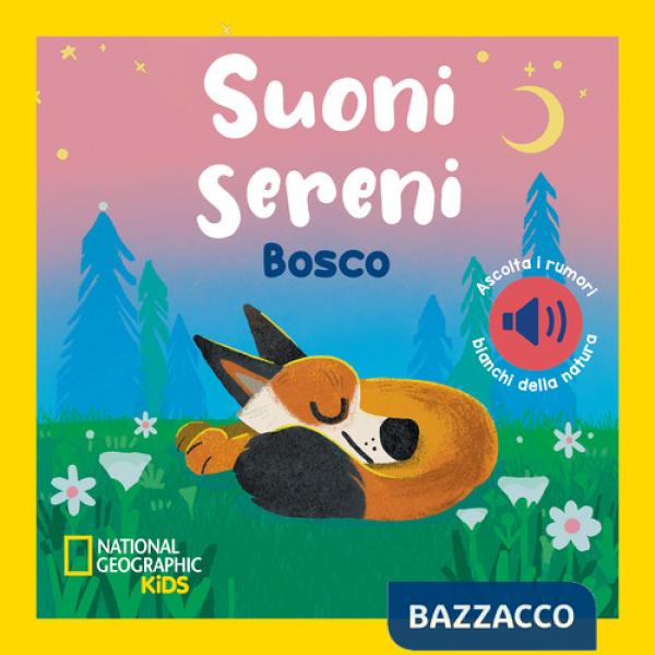 Bosco. Suoni sereni. Ediz. a colori