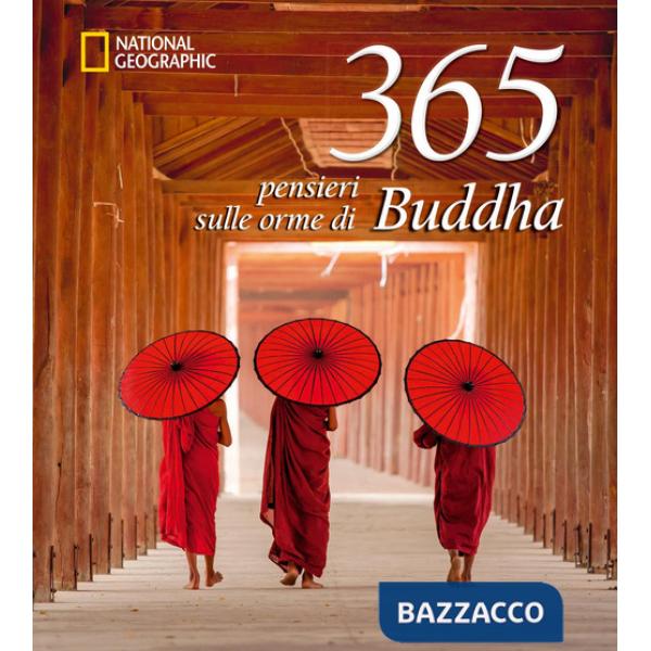 365 pensieri sulle orme di Buddha. Nuova ediz.