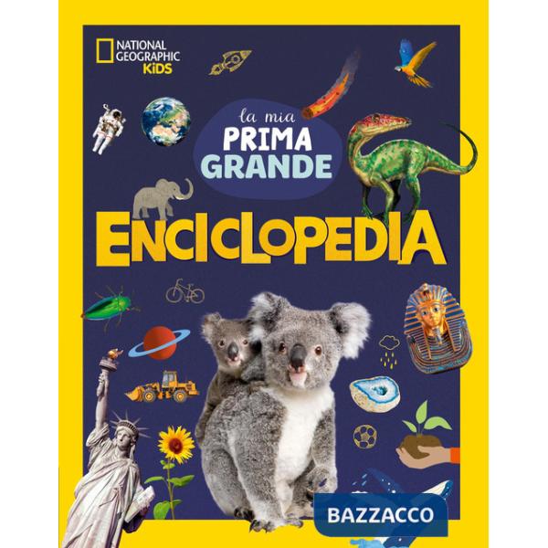 Mia prima grande enciclopedia. Ediz. a colori (La)