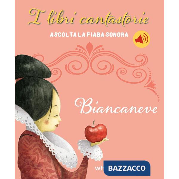 Biancaneve. Fiabe sonore. Ediz. a colori